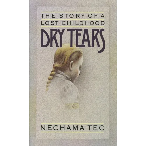Dry Tears: The Story of a Lost Childhood - Paperback